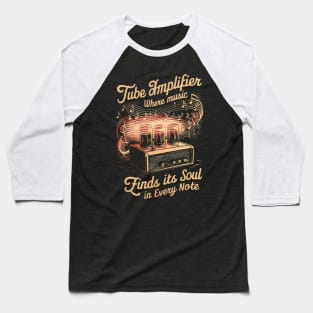 Vintage Vibes, Classic Sound: Immerse Yourself in the Music with a Tube Amplifier Baseball T-Shirt